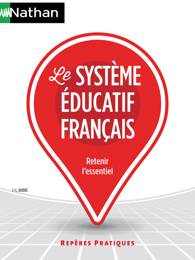 SYSTEME EDUCATIF FRANCAIS - REPERES PRATIQUES - NUMERO 56 - 2016