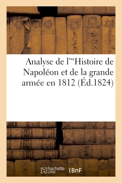 ANALYSE DE L´´HISTOIRE DE NAPOLEON ET DE LA GRANDE ARMEE EN 1812