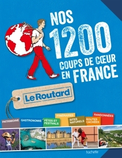 NOS 1 200 COUPS DE COEUR DU ROUTARD FRANCE