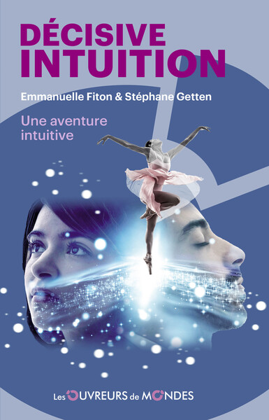 DECISIVE INTUITION - UNE AVENTURE INTUITIVE