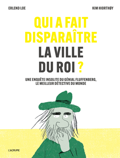 QUI A FAIT DISPARAITRE LA VILLE DU ROI ? - UNE ENQUETE INSOLITE DU GENIAL FLUFFENBERG, LE MEILLEUR D