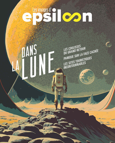 DANS LA LUNE - LES VOYAGES D´EPSILOON