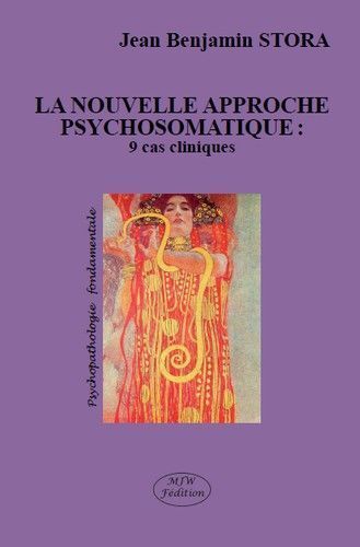 NOUVELLE APPROCHE PSYCHOSOMATIQUE : 9 CAS CLINIQUES