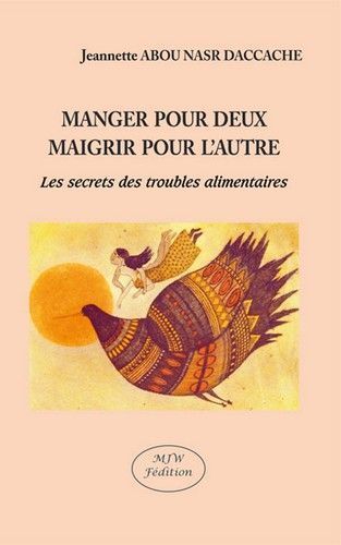 MANGER POUR DEUX MAIGRIR POUR L´AUTRE LES SECRETS DES TROUBLES ALIMENTAIRES