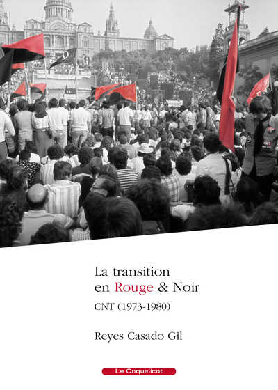 LA TRANSITION EN ROUGE & NOIR - CNT (1973-1980)