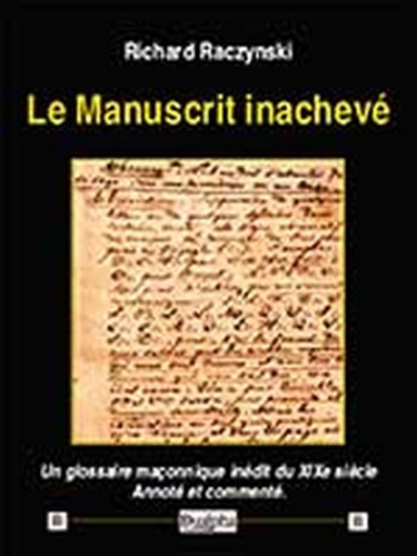 MANUSCRIT INACHEVE - UN GLOSSAIRE MACONNIQUE INEDIT DU XIXE SIECLE. ANNO