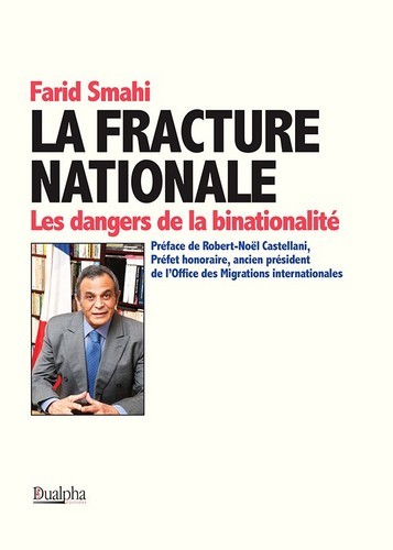 FRACTURE NATIONALE - LES DANGERS DE LA BINATIONALITE