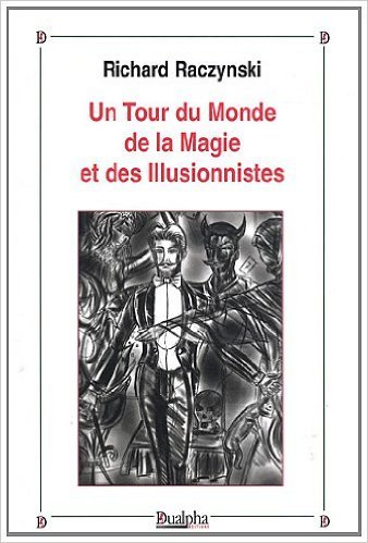 TOUR DU MONDE DE LA MAGIE ET DES ILLUSIONNISTES