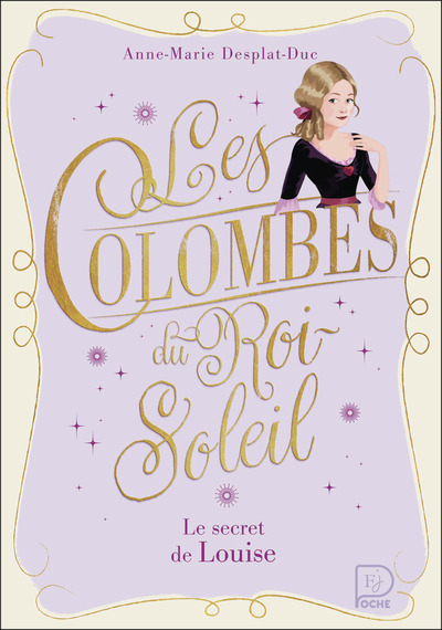 COLOMBES DU ROI-SOLEIL - VOL02 - LE SECRET DE LOUISE