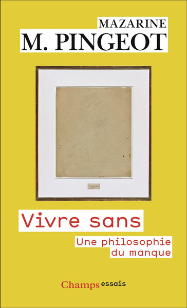 VIVRE SANS - UNE PHILOSOPHIE DU MANQUE