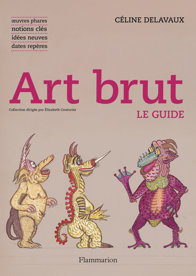 ART BRUT - LE GUIDE