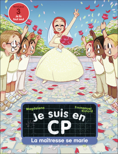 JE SUIS EN CP - T24 - LA MAITRESSE SE MARIE - NIVEAU 3
