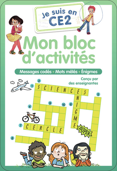 JE SUIS EN CE2 - MON BLOC D´ACTIVITES - MESSAGES CODES - MOTS MELES - ENIGMES