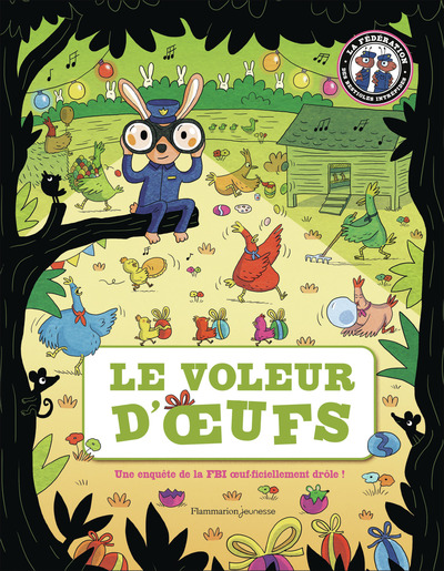 VOLEUR D´OEUFS - UNE ENQUETE DE LA FBI OEUF-FICIELLEMENT DROLE !