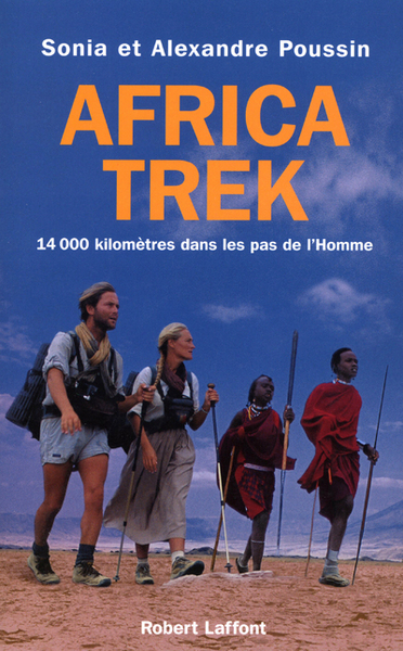 AFRICA TREK 14000 KILOMETRES DANS LES PAS DE  L'HOMME