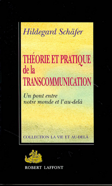 THEORIE ET PRATIQUE DE LA TRANSCOMMUNICATION