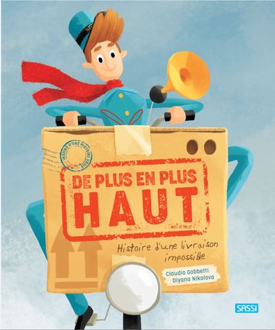 DE PLUS EN PLUS HAUT - HISTOIRE D´UNE LIVRAISON IMPOSSIBLE