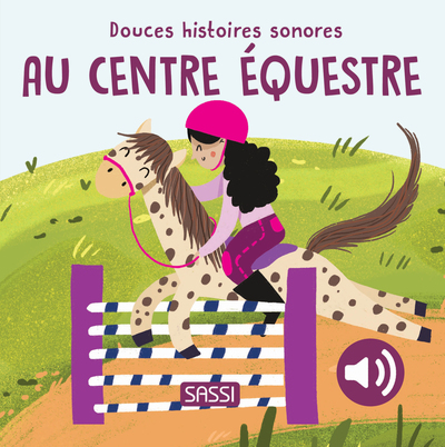 AU CENTRE EQUESTRE - DOUCES HISTOIRES SONORES