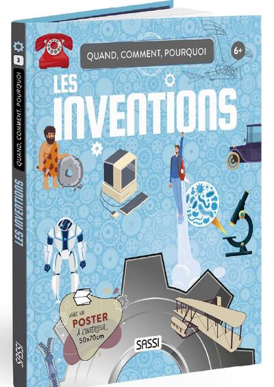QUAND, COMMENT, POURQUOI LES INVENTIONS