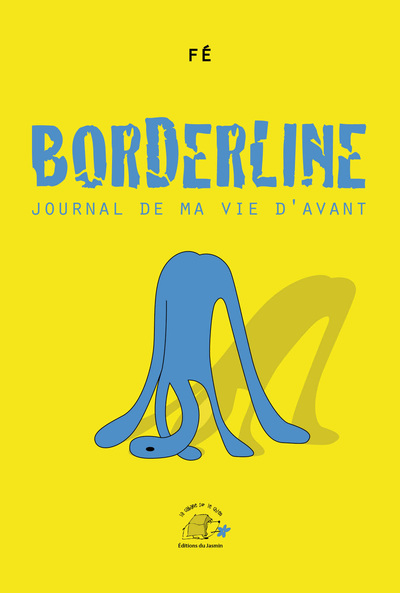 BORDERLINE - JOURNAL DE MA VIE D AVANT