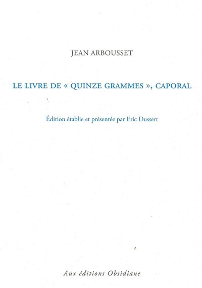 LIVRE DE QUINZE GRAMMES,CAPORAL (LE)