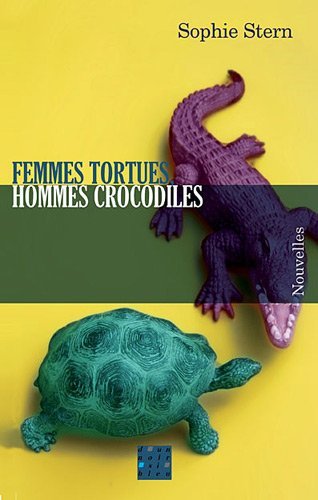 FEMMES TORTUES, HOMMES CROCODILES