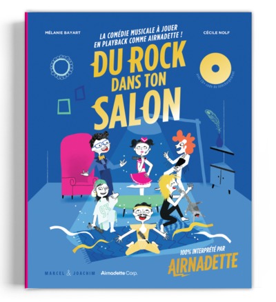 DU ROCK DANS TON SALON - LA COMEDIE MUSICALE ROCK ET DROLE A JOUER EN PLAYBACK!