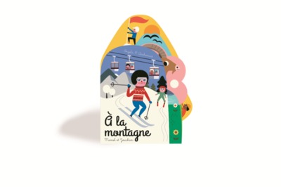 A LA MONTAGNE (COLL. TOUT CARTON INGELA P ARRHENIUS)