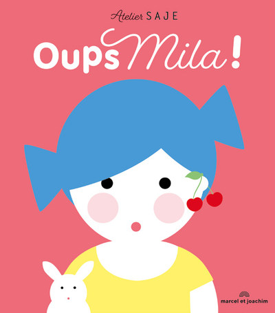 OUPS, MILA !