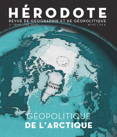 HERODOTE N  197 - GEOPOLITIQUE DE L´ARCTIQUE