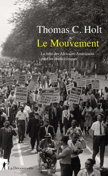 MOUVEMENT - LA LUTTE DES AFRICAINS-AMERICAINS POUR LES DROITS CIVIQUES