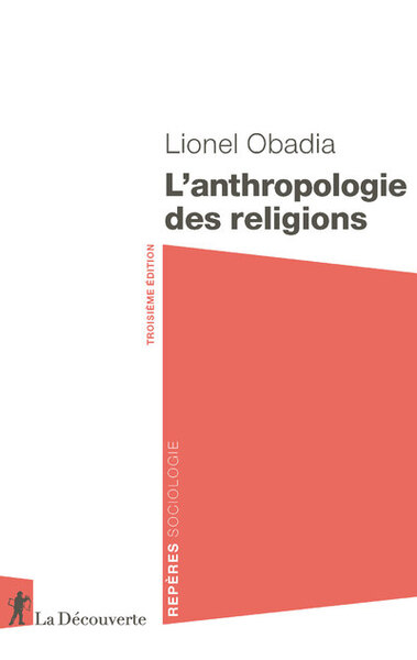 L´ANTHROPOLOGIE DES RELIGIONS - 3E EDITION