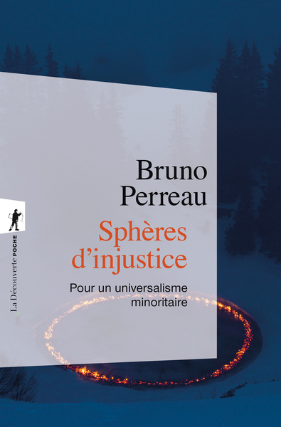 SPHERES D´INJUSTICE - POUR UN UNIVERSALISME MINORITAIRE
