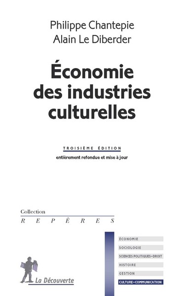 ECONOMIE DES INDUSTRIES CULTURELLES - 3EME EDITION
