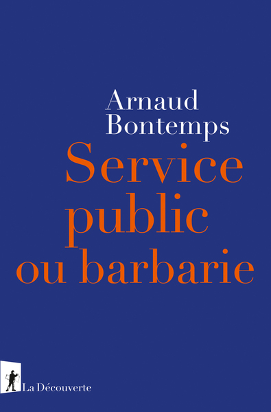 SERVICE PUBLIC OU BARBARIE