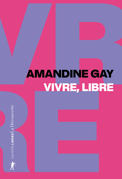 VIVRE, LIBRE - EXISTER AU COEUR DE LA SUPREMATIE BLANCHE