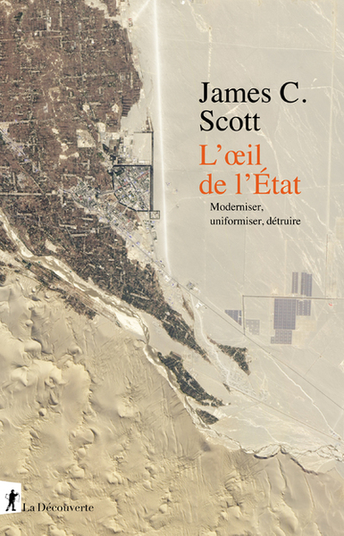 L´OEIL DE L´ETAT - MODERNISER, UNIFORMISER, DETRUIRE