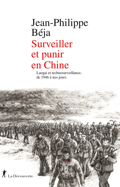 SURVEILLER ET PUNIR EN CHINE - LAOGAI ET TECHNOSURVEILLANCE, DE 1946 A NOS JOURS