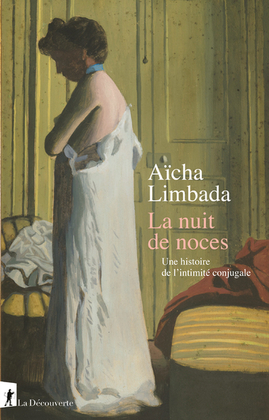 NUIT DE NOCES. NAISSANCE DE L´INTIMITE CONJUGALE