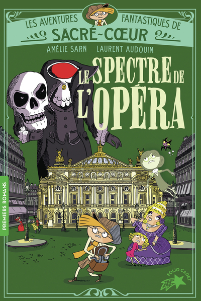 LES AVENTURES FANTASTIQUES DE SACRE-COEUR - T06 - LE SPECTRE DE L´OPERA