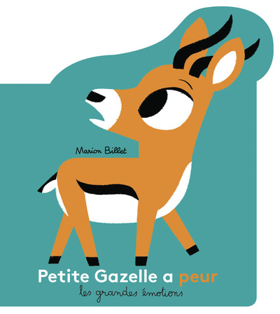 PETITE GAZELLE A PEUR - NOUVELLE EDITION