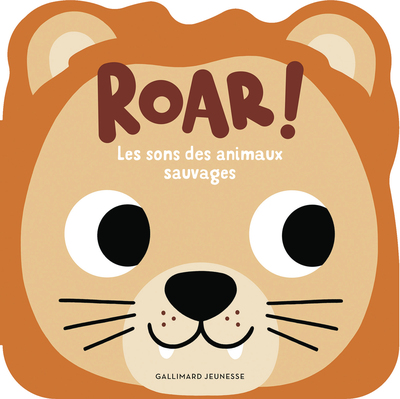 ROAR ! LES SONS DES ANIMAUX SAUVAGES