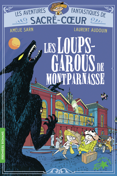 LES AVENTURES FANTASTIQUES DE SACRE-COEUR - LES LOUPS-GAROUS DE MONTPARNASSE