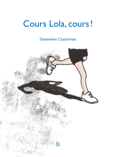 COURS LOLA, COURS ! - ILLUSTRATIONS, COULEUR