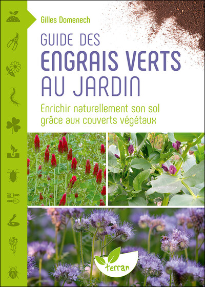 GUIDE DES ENGRAIS VERTS AU JARDIN  ENRICHIR NATURELLEMENT SON SOL GRACE AUX COUVERTS VEGETAUX