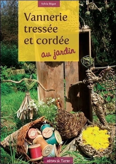 VANNERIE TRESSEE ET CORDEE AU JARDIN