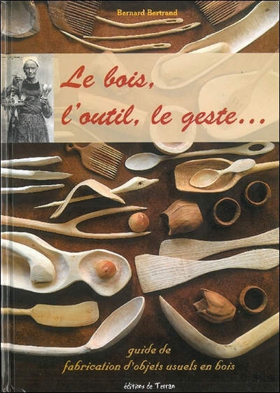 BOIS, L´OUTIL, LE GESTE...