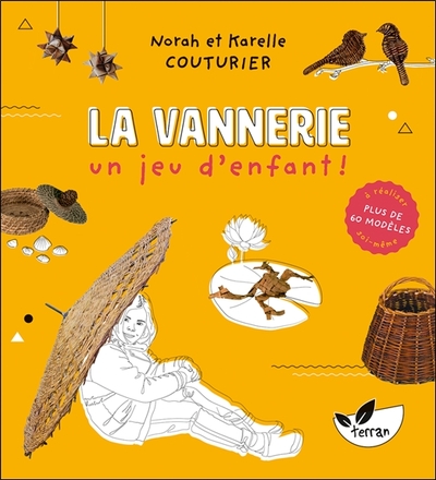 VANNERIE, UN JEU D´ENFANT ! PLUS DE 60 MODELES A REALISER SOI-MEME