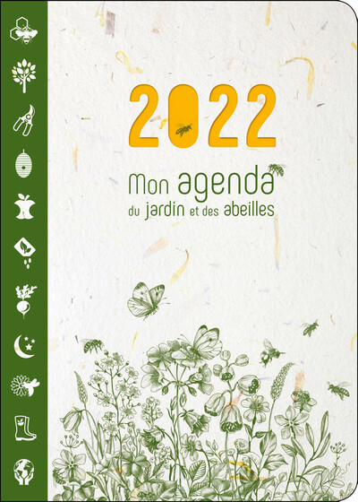 MON AGENDA DU JARDIN ET DES ABEILLES 2022