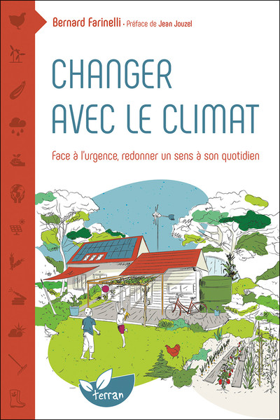 CHANGER AVEC LE CLIMAT - FACE A L´URGENCE REDONNER UN SENS A SON QUOTIDIEN